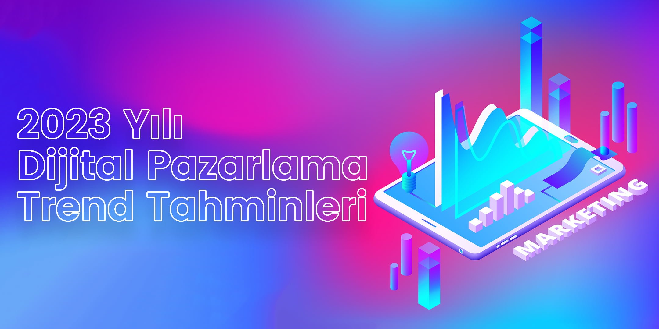 2023-yili-dijital-pazarlama-trendleri