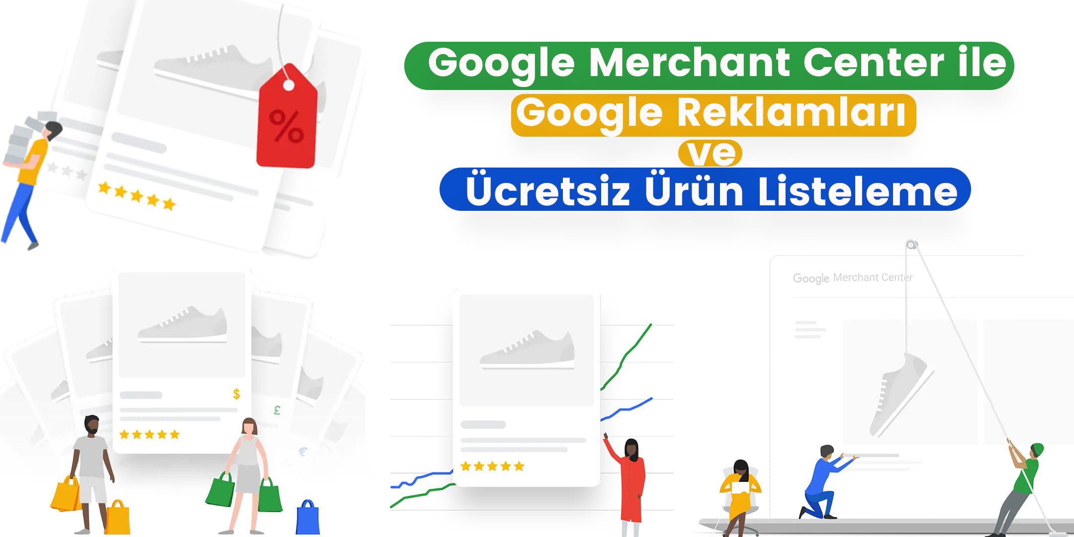 Google Merchant Center ile Google Reklamları ve Ücretsiz Ürün Listeleme 1 google-merchant-center