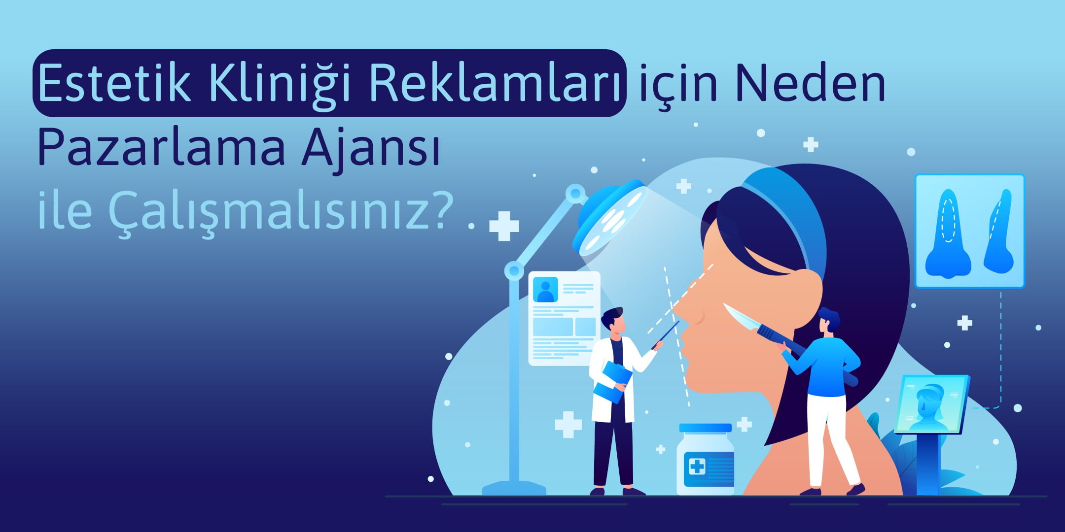 Estetik Kliniği Reklamları için Neden Pazarlama Ajansı ile Çalışmalısınız? 1 estetik-klinigi-reklamlari-icin-neden-pazarlama-ajansi-ile-calismalisiniz