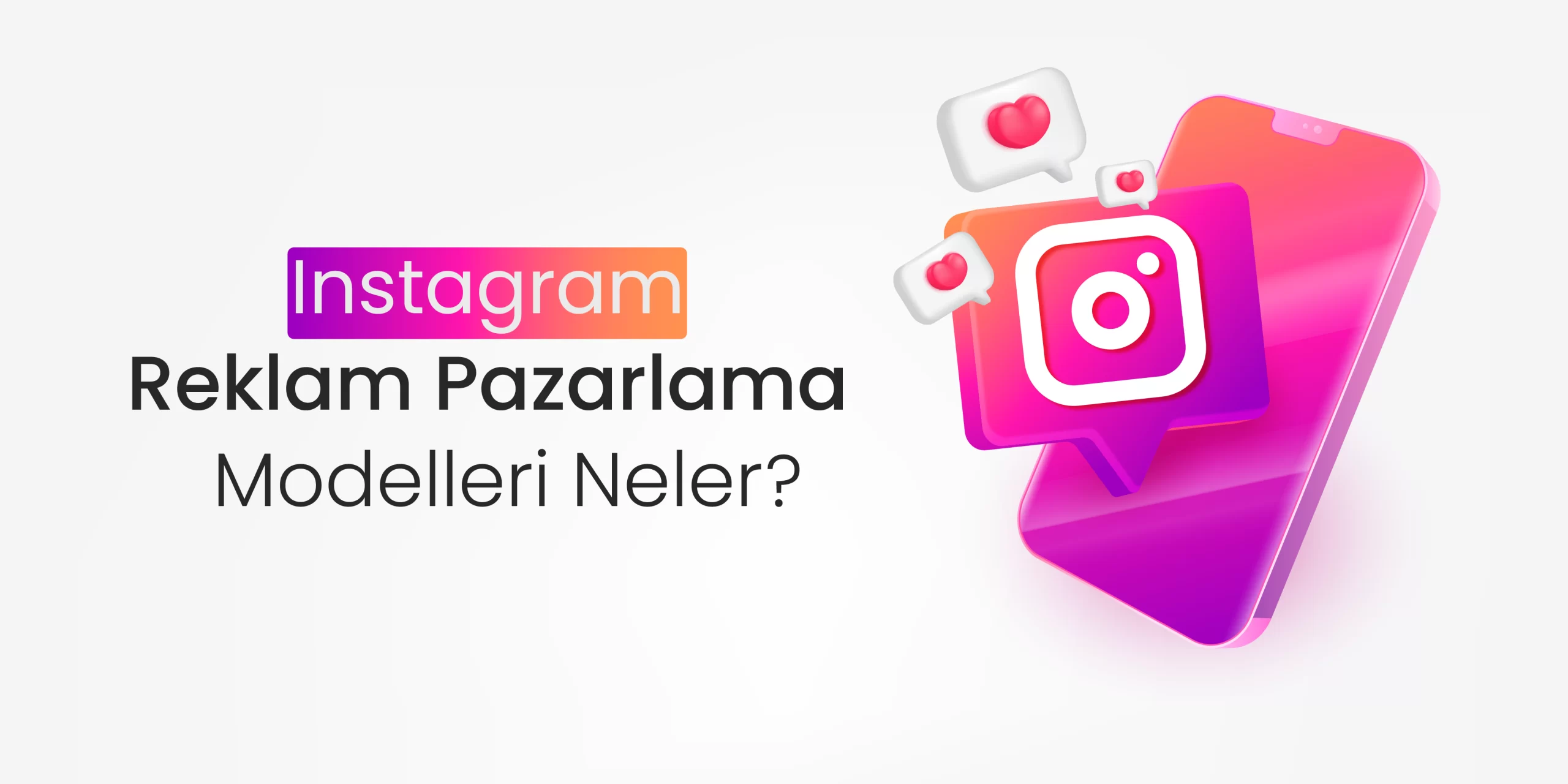 Instagram Reklam Pazarlama Modelleri Nelerdir? 1 instagram-reklam-pazarlama-modelleri