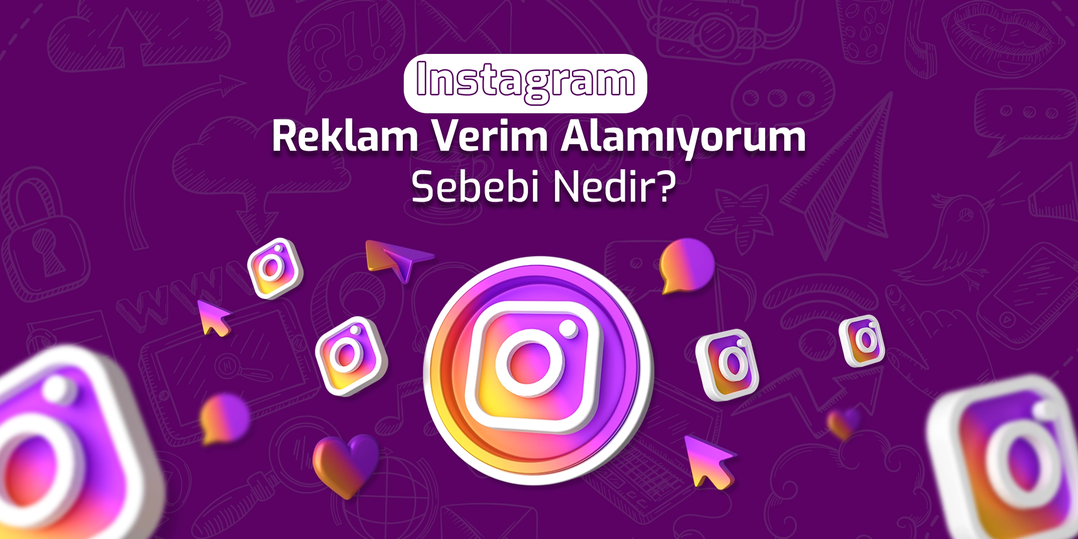 Instagram Reklam Verim Alamıyorum Sebebi Nedir? 1 instagram-reklam-verim-alamiyorum-sebebi-nedir