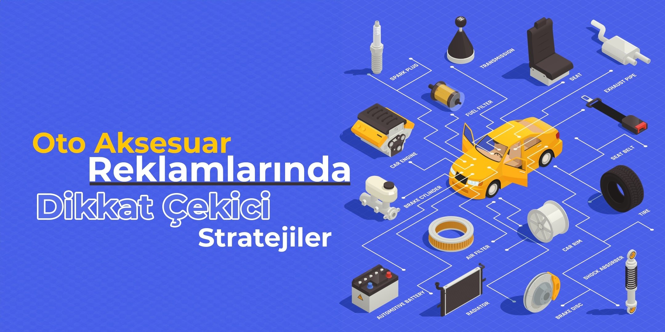 Oto Aksesuar Reklamlarında Dikkat Çekici Stratejiler 1 oto-aksesuar-reklamlari