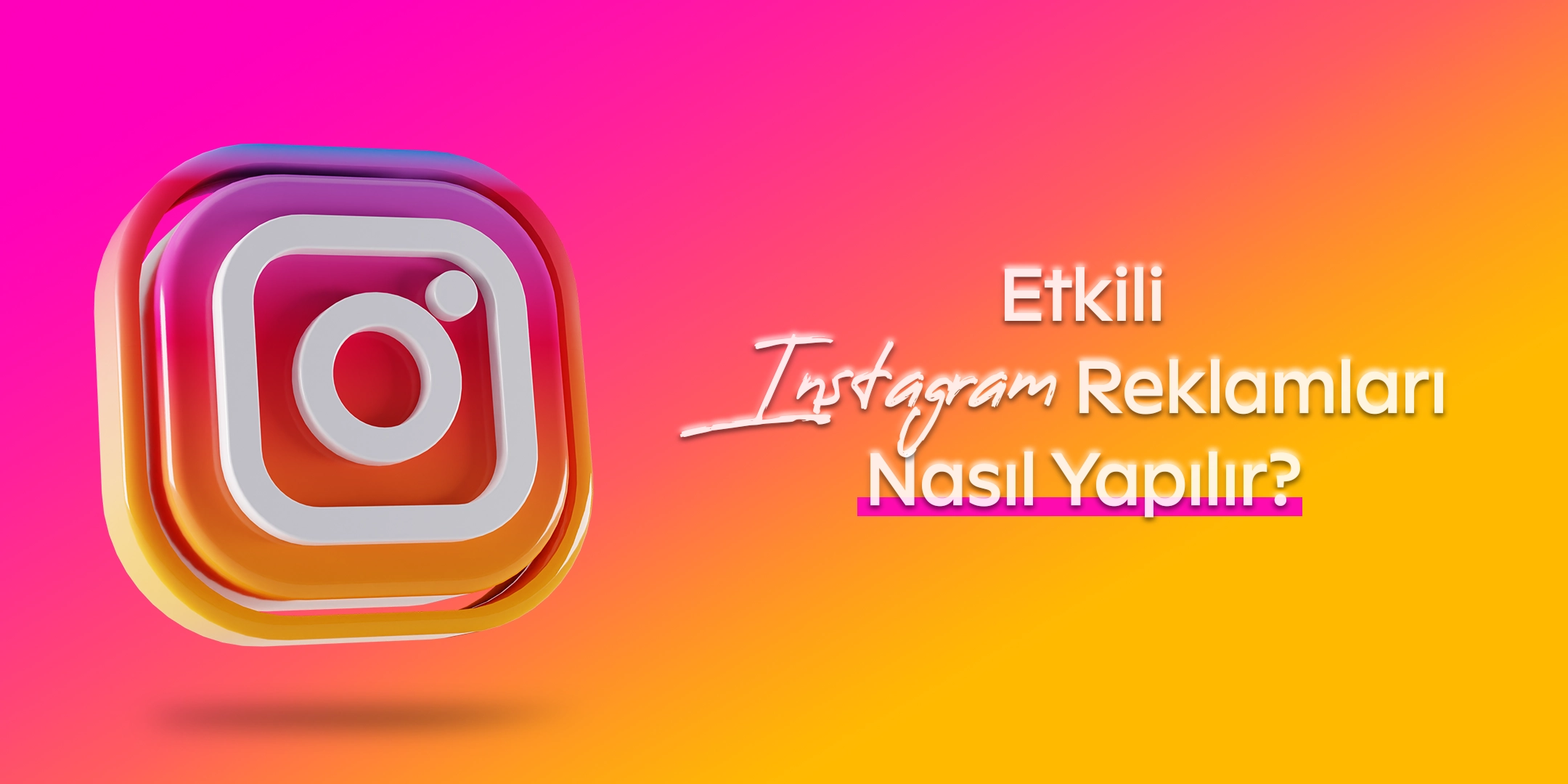 Etkili Instagram Reklamları Nasıl Yapılır? 1 etkili-instagram-reklamlari-nasil-yapilir