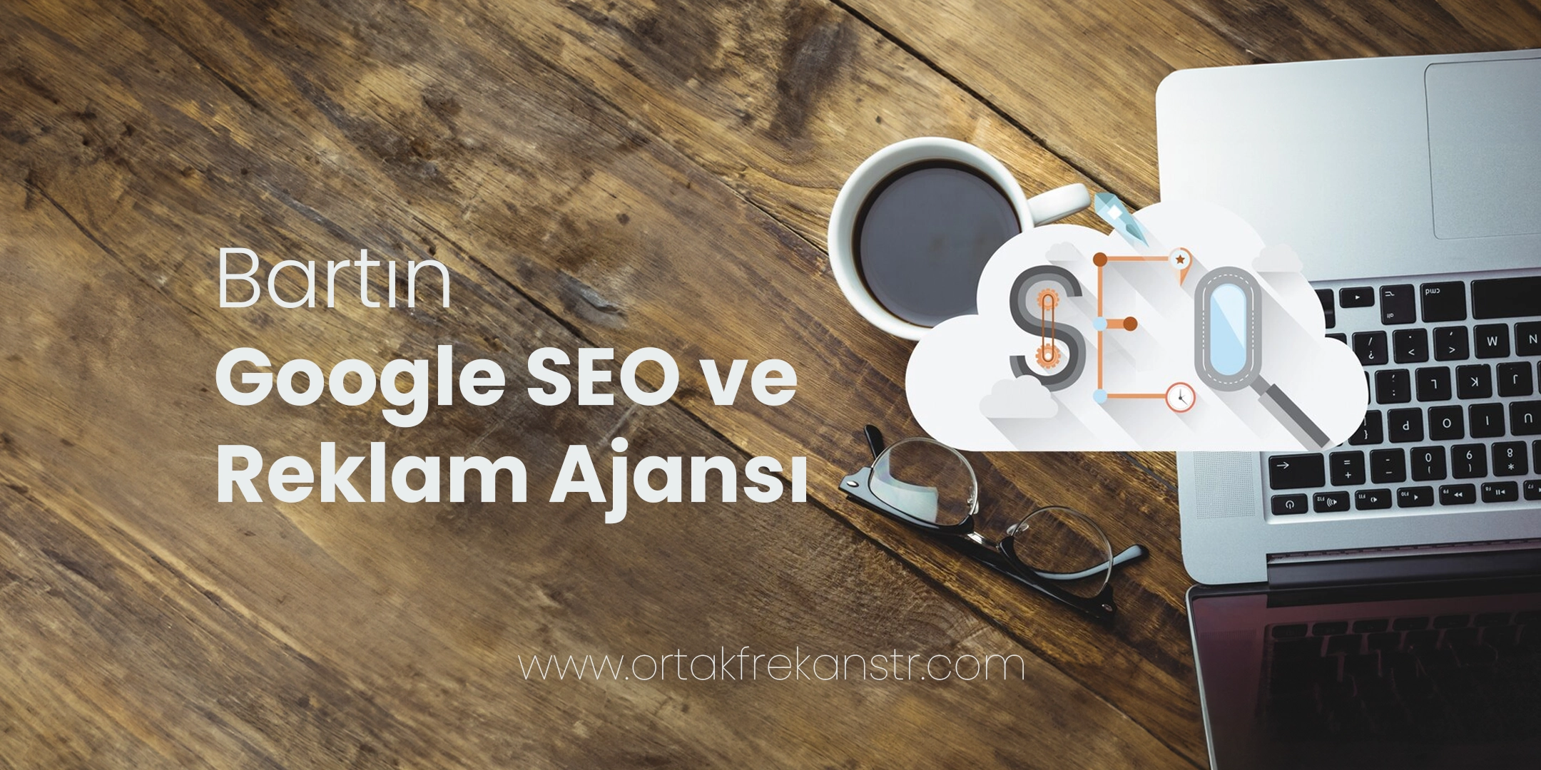 Bartın Google SEO ve Reklam Ajansı 1 bartin-google-seo-ve-reklam-ajansi