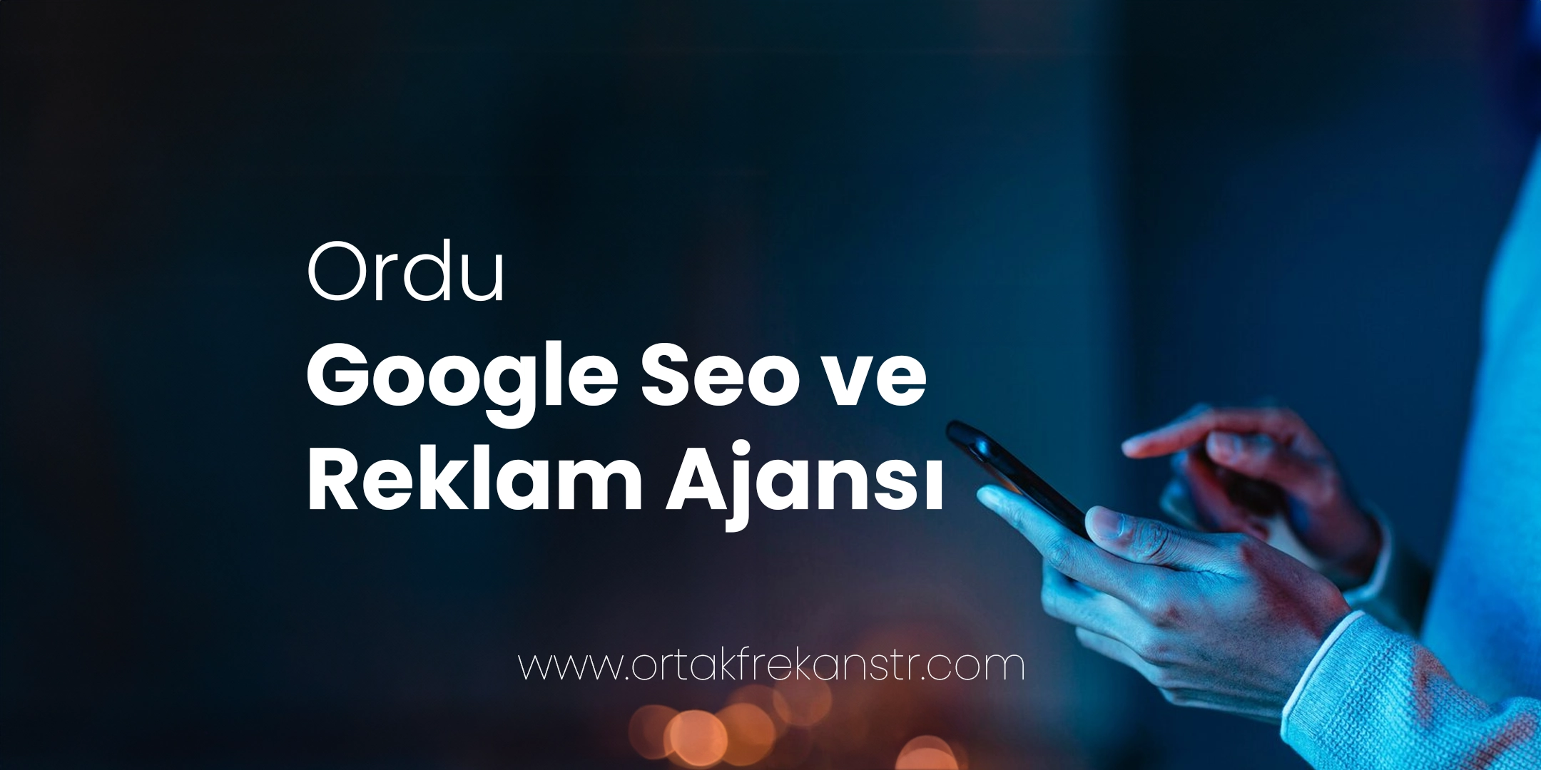 Ordu Google SEO ve Reklam Ajansı 1 ordu-google-seo-ve-reklam-ajansi