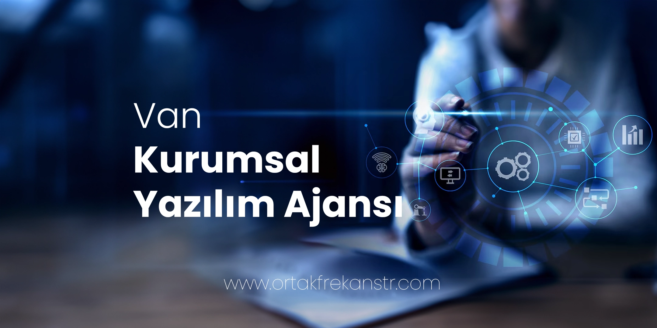 Van Kurumsal Yazılım Ajansı 1 van-kurumsal-yazilim-ajansi
