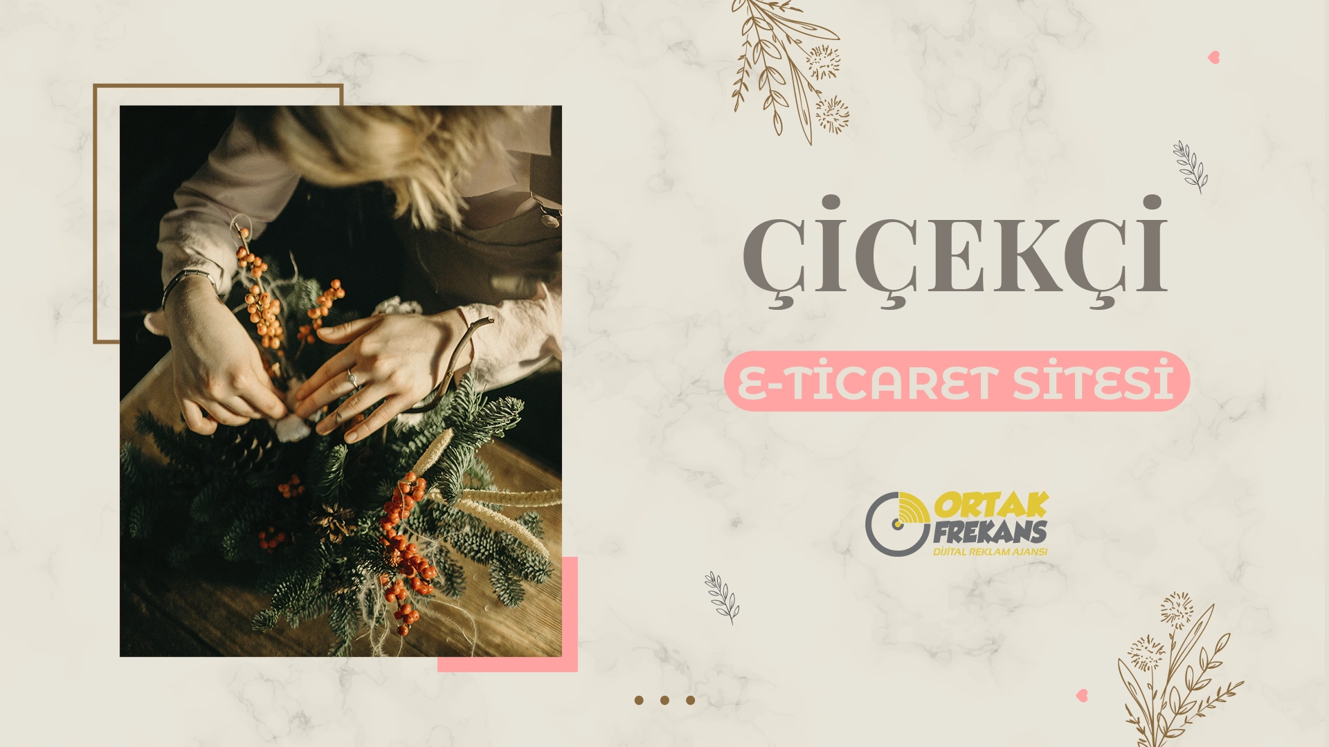 Çiçekçi E-Ticaret Sitesi Yapan Ajanslar - Ücretsiz Danışmanlık 1 cicekci-e-ticaret-sitesi-yapan-ajanslar