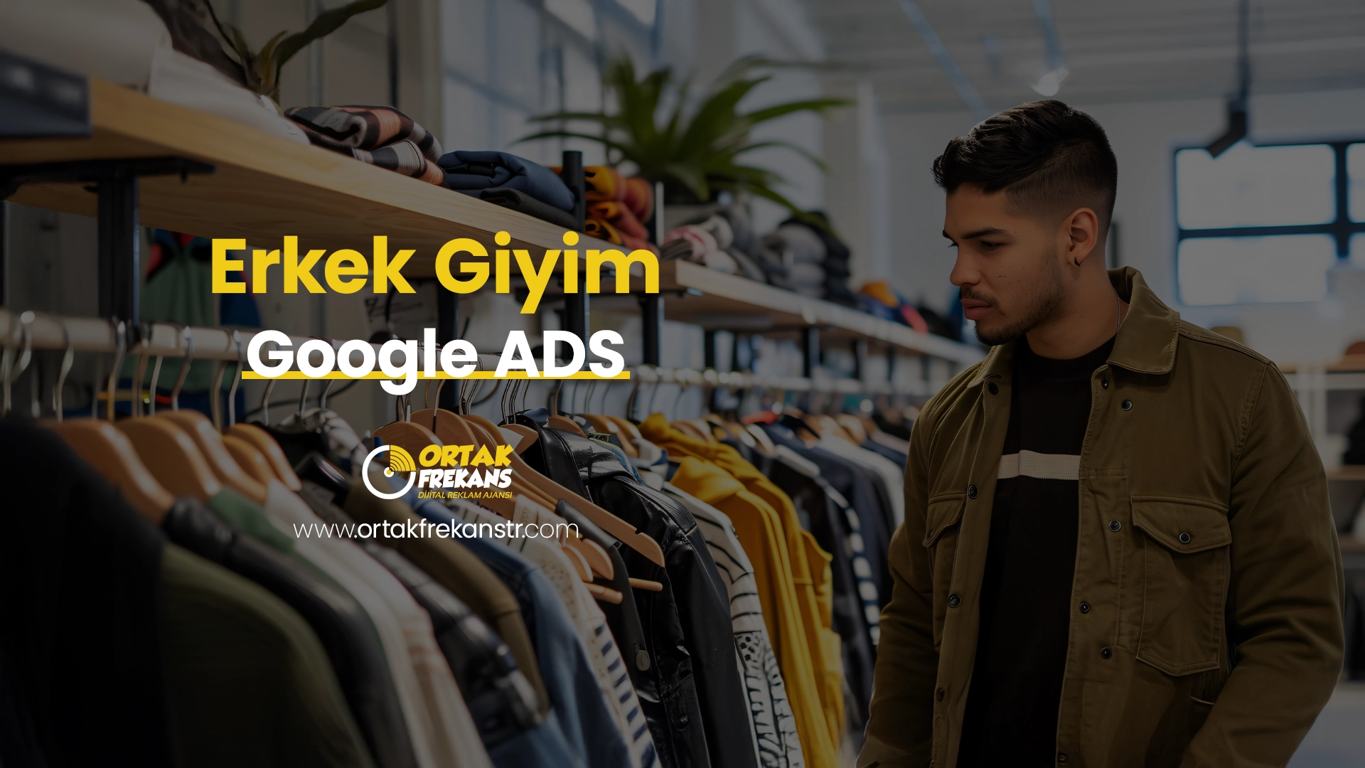 Erkek Giyim Google ADS - Ücretsiz Danışmanlık 1 erkek-giyim-google-ads