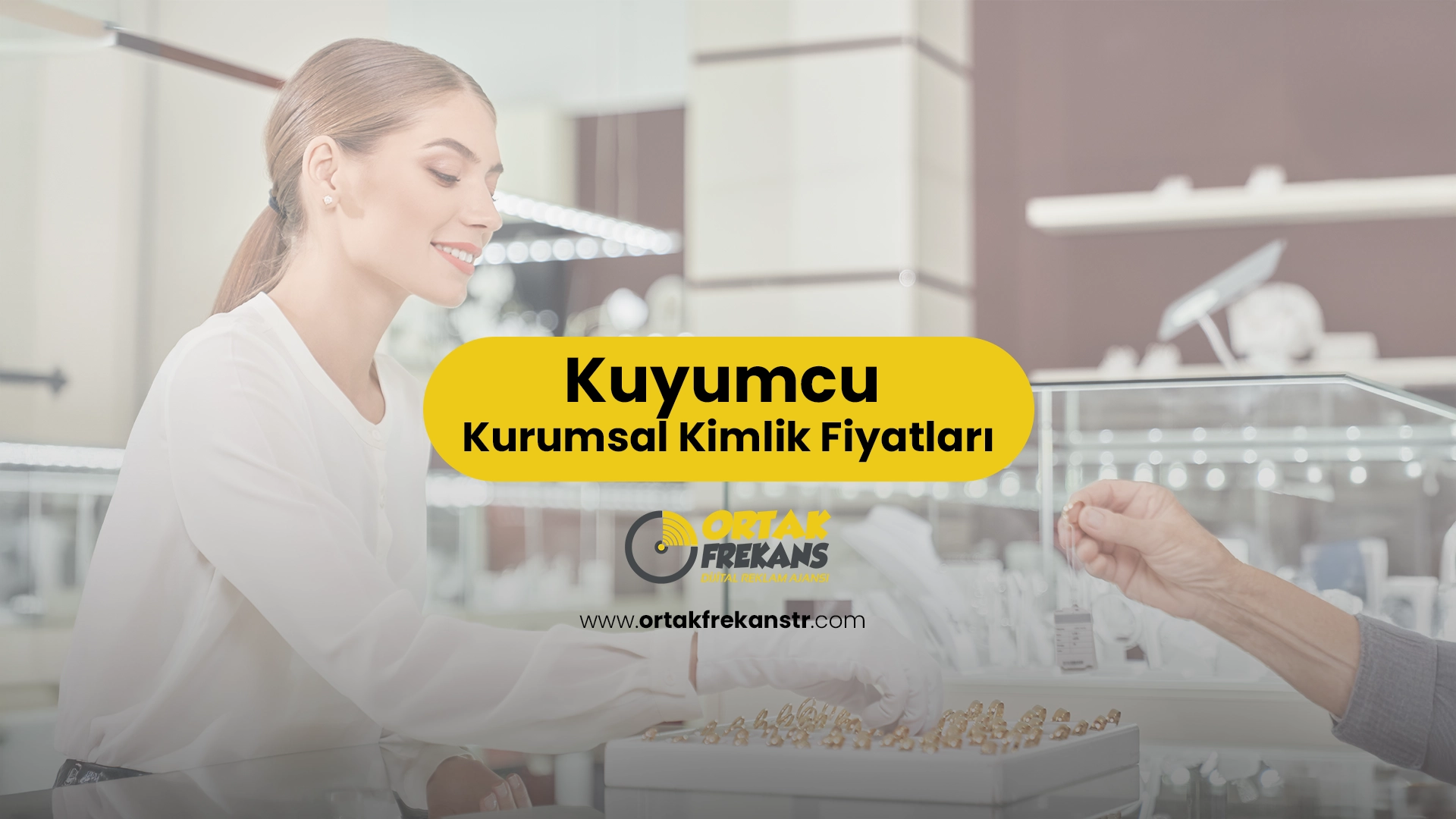 Kuyumcu Kurumsal Kimlik Fiyatları - Ücretsiz Danışmanlık 1 kuyumcu-kurumsal-kimlik-fiyatlari