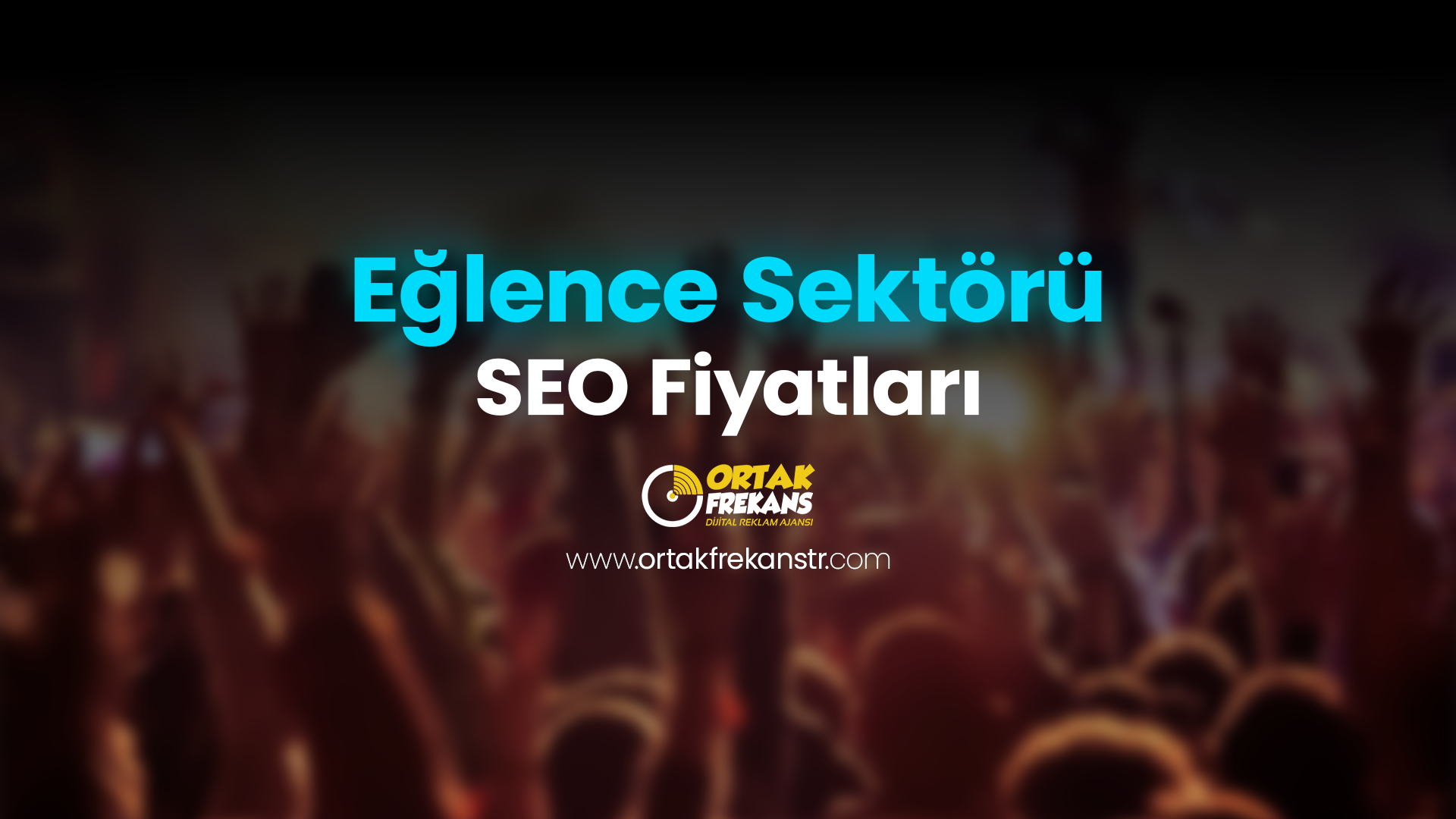 Eğlence Sektörü SEO Fiyatları 1 eglence-sektoru-seo-fiyatlari