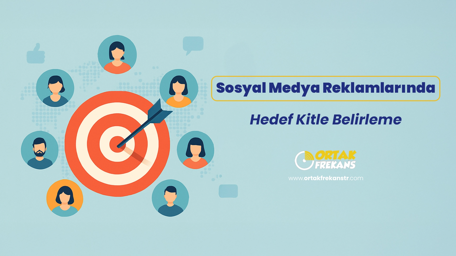 Sosyal Medya Reklamlarında Hedef Kitle Belirleme 1 sosyal-medya-reklamlarinda-hedef-kitle-belirleme